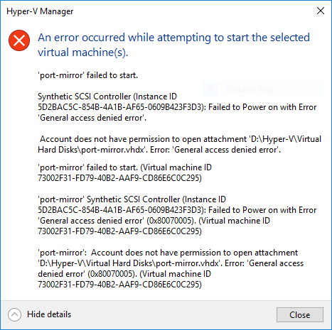 Hyper-V VM failed to start. Failed to power on with Error 'General access denied error'. Account does not have permission to open attachment.